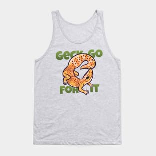 Geck-Go for it! Tank Top